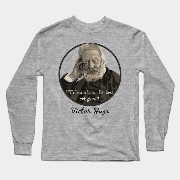 Victor Hugo Portrait and Quote Long Sleeve T-Shirt by Slightly Unhinged